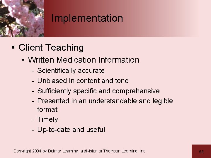Implementation § Client Teaching • Written Medication Information - Scientifically accurate Unbiased in content Implementation § Client Teaching • Written Medication Information - Scientifically accurate Unbiased in content