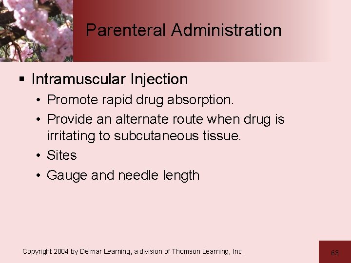 Parenteral Administration § Intramuscular Injection • Promote rapid drug absorption. • Provide an alternate