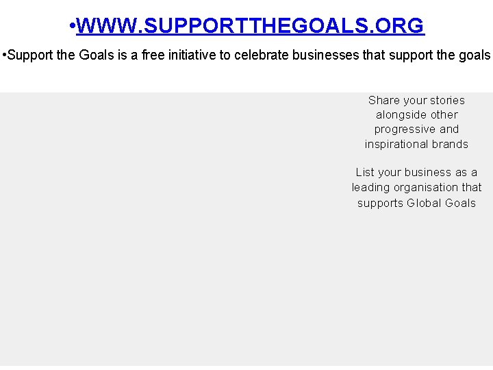  • WWW. SUPPORTTHEGOALS. ORG • Support the Goals is a free initiative to