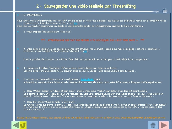 2 - Sauvegarder une vidéo réalisée par Timeshifting n 1 - PREAMBULE : Vous