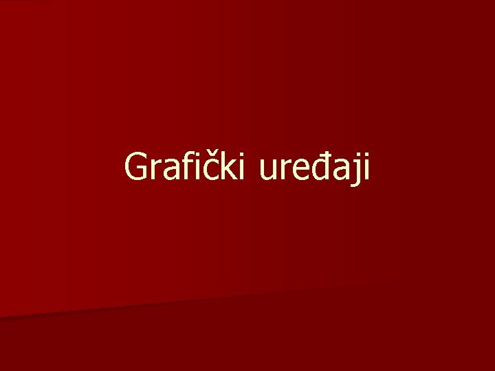 Grafički uređaji 