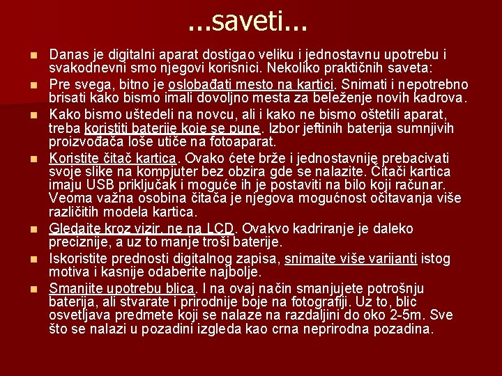 . . . saveti. . . n n n n Danas je digitalni aparat