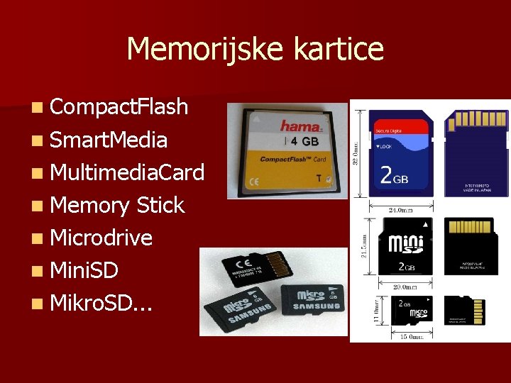 Memorijske kartice n Compact. Flash n Smart. Media n Multimedia. Card n Memory Stick
