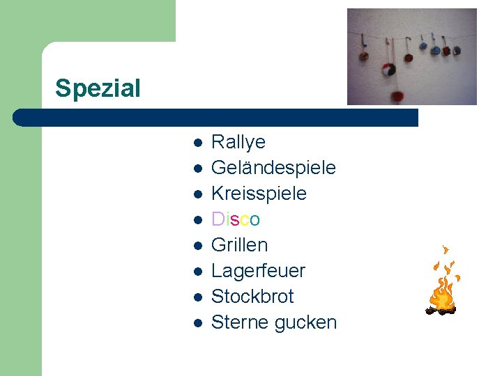 Spezial l l l l Rallye Geländespiele Kreisspiele Disco Grillen Lagerfeuer Stockbrot Sterne gucken