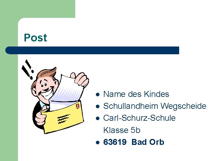 Post l l Name des Kindes Schullandheim Wegscheide Carl-Schurz-Schule Klasse 5 b 63619 Bad