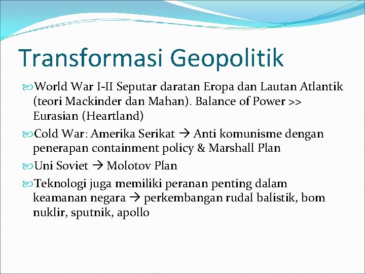 Transformasi Geopolitik World War I-II Seputar daratan Eropa dan Lautan Atlantik (teori Mackinder dan