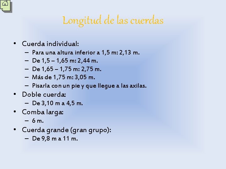 Longitud de las cuerdas • Cuerda individual: – – – Para una altura inferior