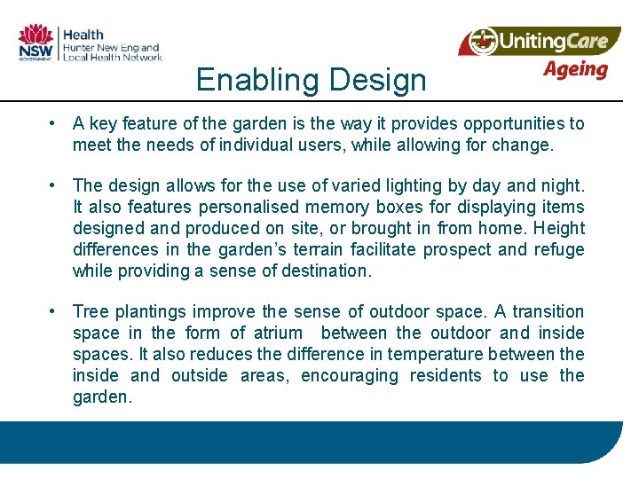 Enabling Design • A key feature of the garden is the way it provides