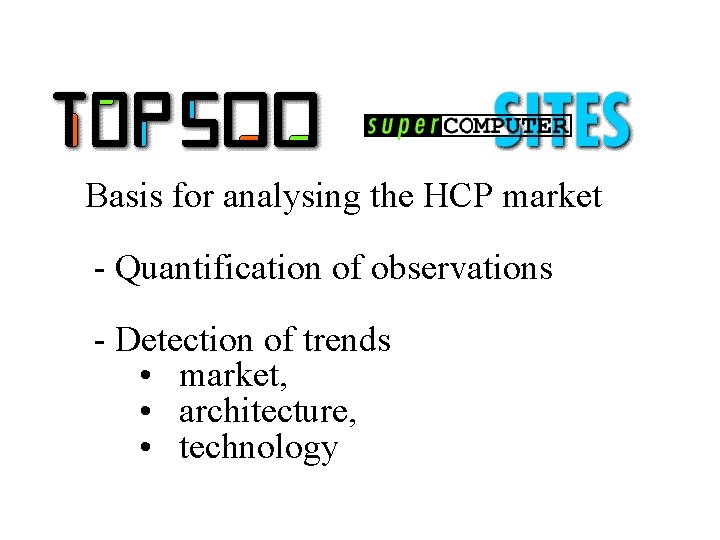 Basis for analysing the HCP market - Quantification of observations - Detection of trends