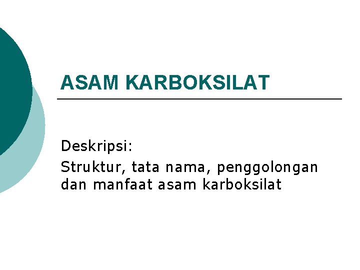 Asam Karboksilat Deskripsi Struktur Tata Nama Penggolongan Dan