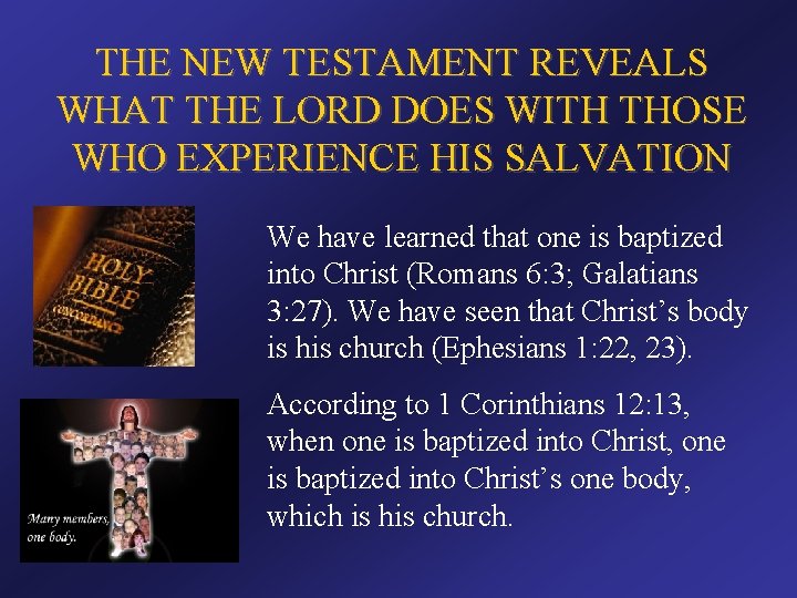 THE NEW TESTAMENT REVEALS WHAT THE LORD DOES WITH THOSE WHO EXPERIENCE HIS SALVATION