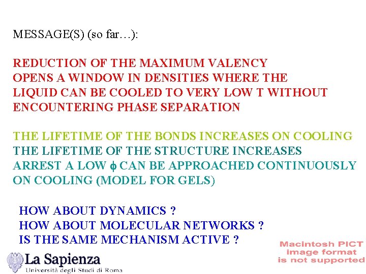 MESSAGE(S) (so far…): REDUCTION OF THE MAXIMUM VALENCY OPENS A WINDOW IN DENSITIES WHERE