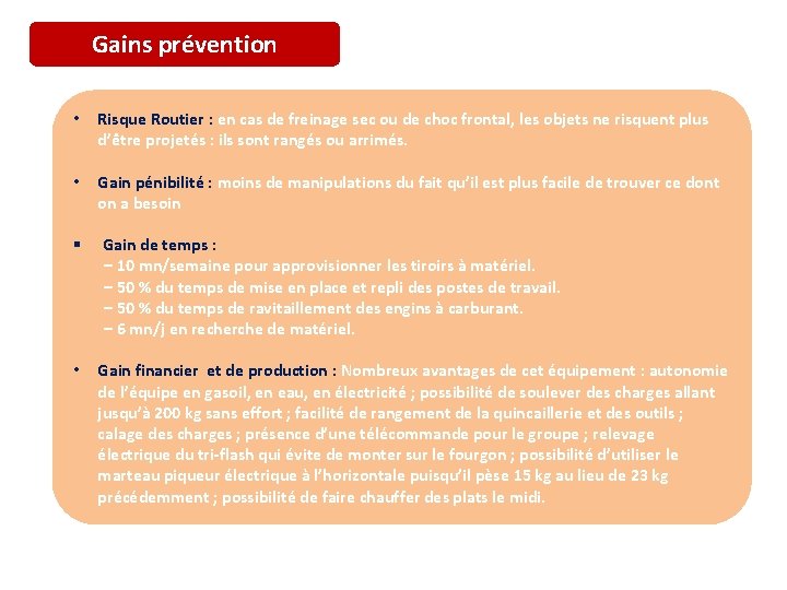 Gains prévention • Risque Routier : en cas de freinage sec ou de choc