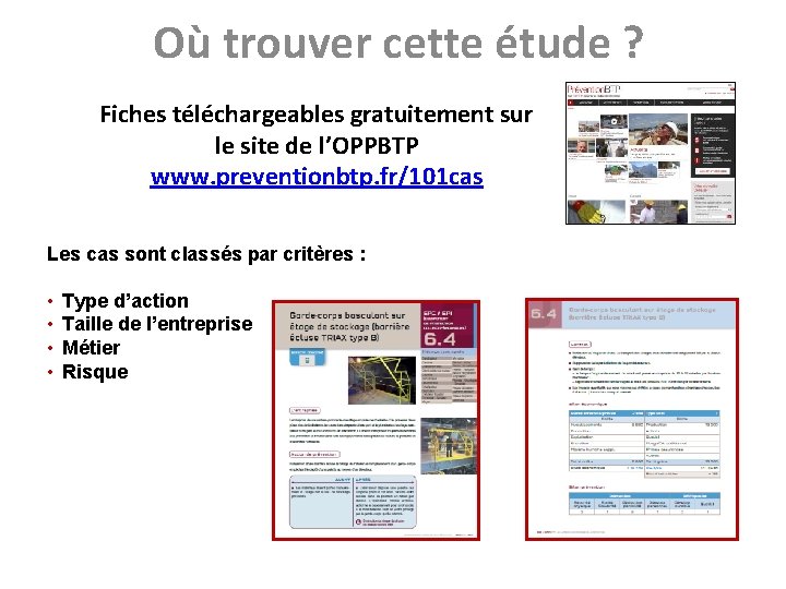 Où trouver cette étude ? Fiches téléchargeables gratuitement sur le site de l’OPPBTP www.