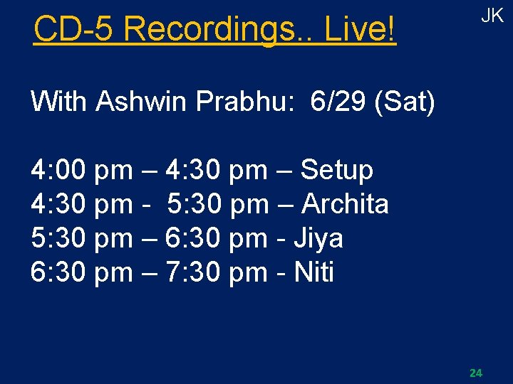 CD-5 Recordings. . Live! JK With Ashwin Prabhu: 6/29 (Sat) 4: 00 pm –