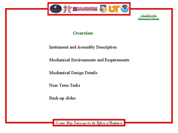 CRa. TER PDR Mechanical Design Overview Instrument and Assembly Description Mechanical Environments and Requirements