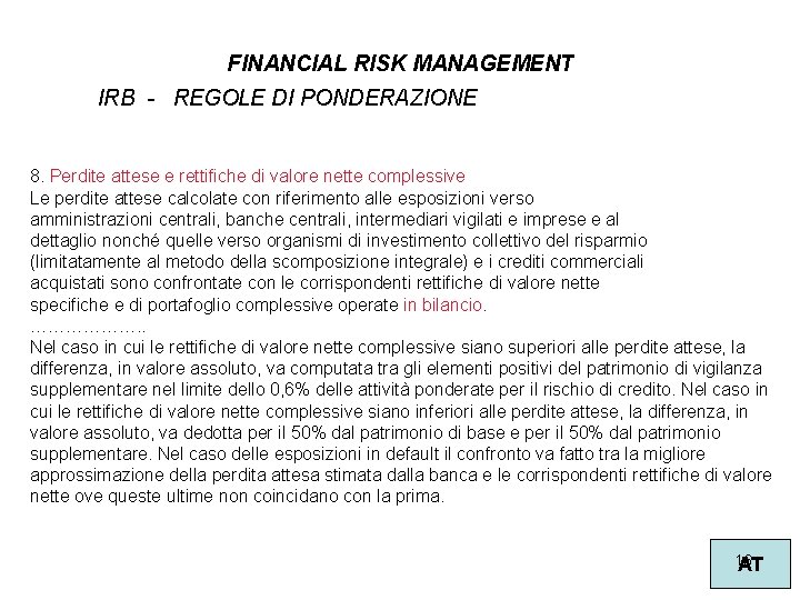 FINANCIAL RISK MANAGEMENT IRB - REGOLE DI PONDERAZIONE 8. Perdite attese e rettifiche di