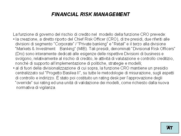FINANCIAL RISK MANAGEMENT La funzione di governo del rischio di credito nel modello della