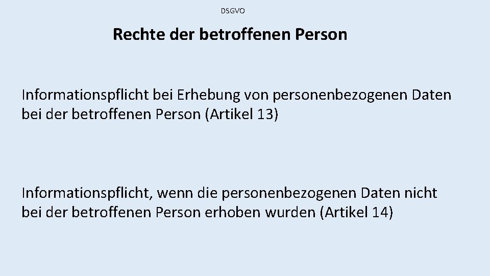 DSGVO Rechte der betroffenen Person Informationspflicht bei Erhebung von personenbezogenen Daten bei der betroffenen