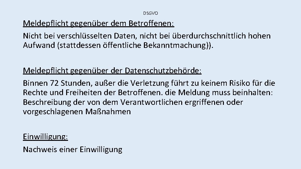 DSGVO Meldepflicht gegenüber dem Betroffenen: Nicht bei verschlüsselten Daten, nicht bei überdurchschnittlich hohen Aufwand