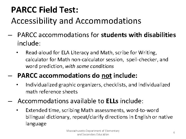 PARCC Field Test: Accessibility and Accommodations – PARCC accommodations for students with disabilities include: