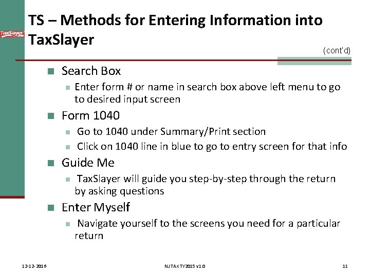 TS – Methods for Entering Information into Tax. Slayer n Search Box n n