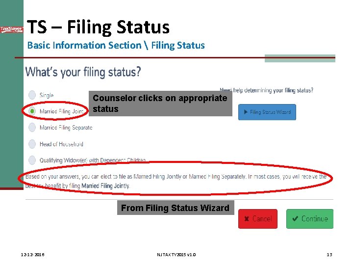 TS – Filing Status Basic Information Section  Filing Status Counselor clicks on appropriate