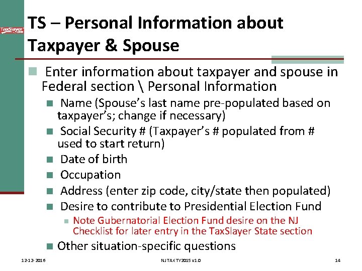 TS – Personal Information about Taxpayer & Spouse n Enter information about taxpayer and