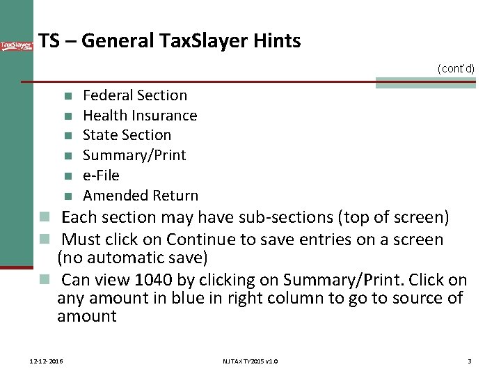 TS – General Tax. Slayer Hints (cont’d) n n n Federal Section Health Insurance