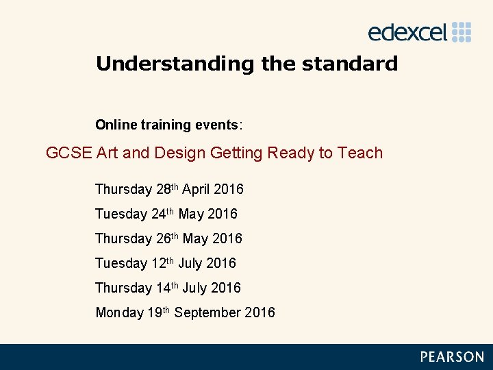 Understanding the standard Online training events: GCSE Art and Design Getting Ready to Teach