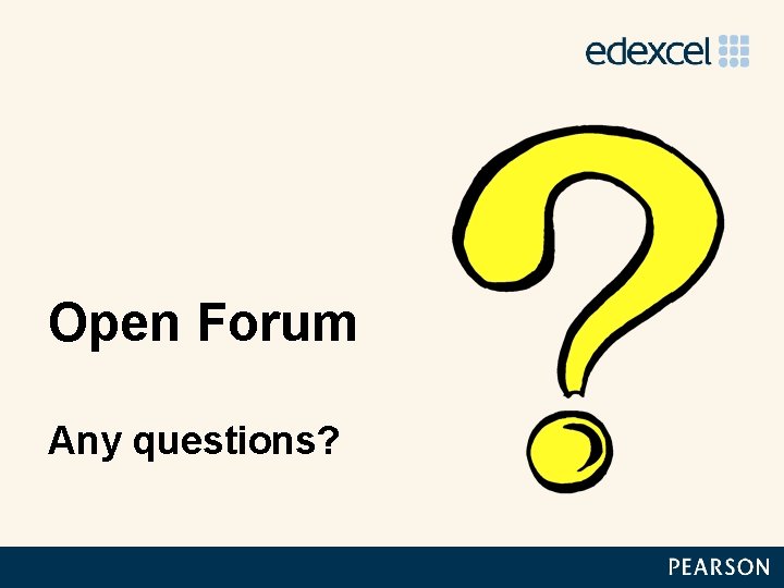 Open Forum Any questions? 