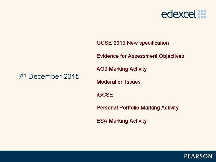 GCSE 2016 New specification Evidence for Assessment Objectives AO 3 Marking Activity 7 th