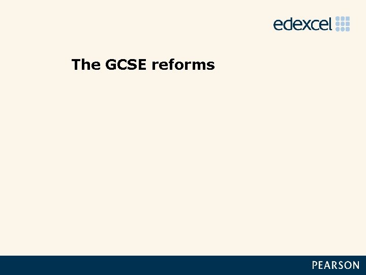 The GCSE reforms 