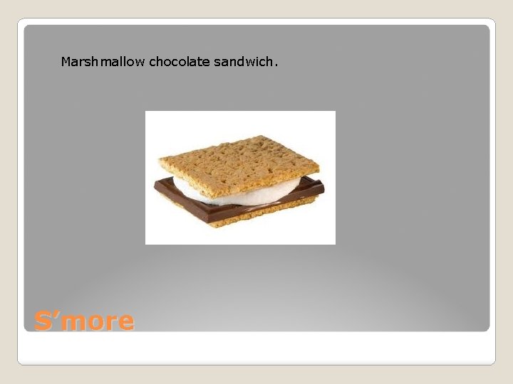 Marshmallow chocolate sandwich. S’more 