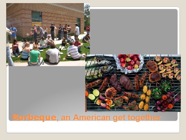 Barbeque, an American get together 