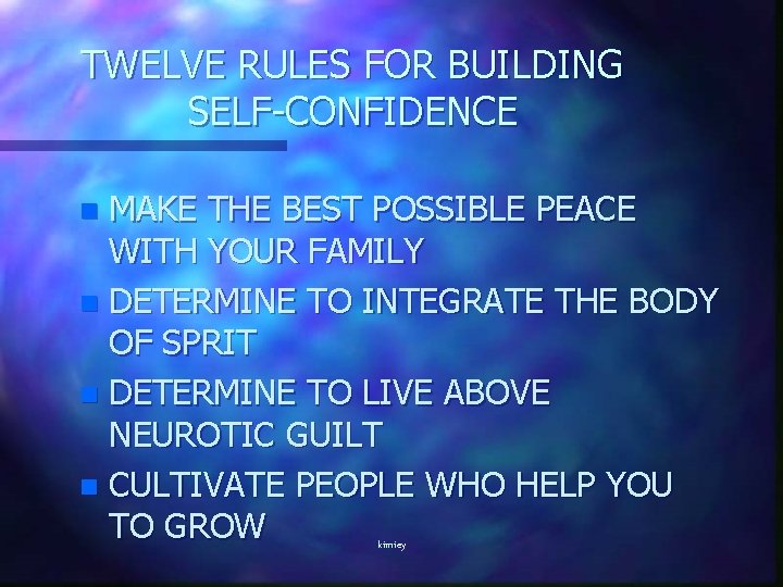 TWELVE RULES FOR BUILDING SELF-CONFIDENCE MAKE THE BEST POSSIBLE PEACE WITH YOUR FAMILY n