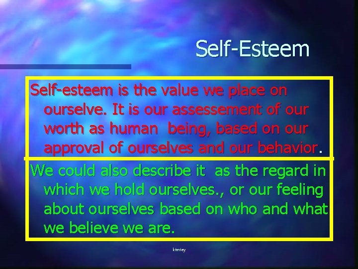 Self-Esteem Self-esteem is the value we place on ourselve. It is our assessement of