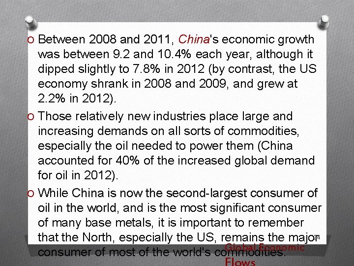 O Between 2008 and 2011, 2011 China's economic growth was between 9. 2 and