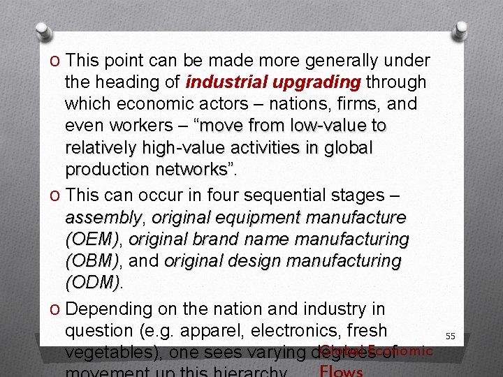 O This point can be made more generally under the heading of industrial upgrading