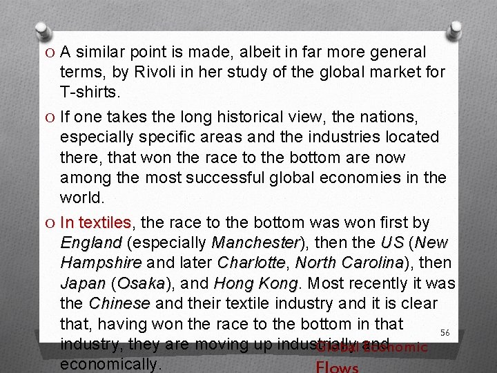 O A similar point is made, albeit in far more general terms, by Rivoli