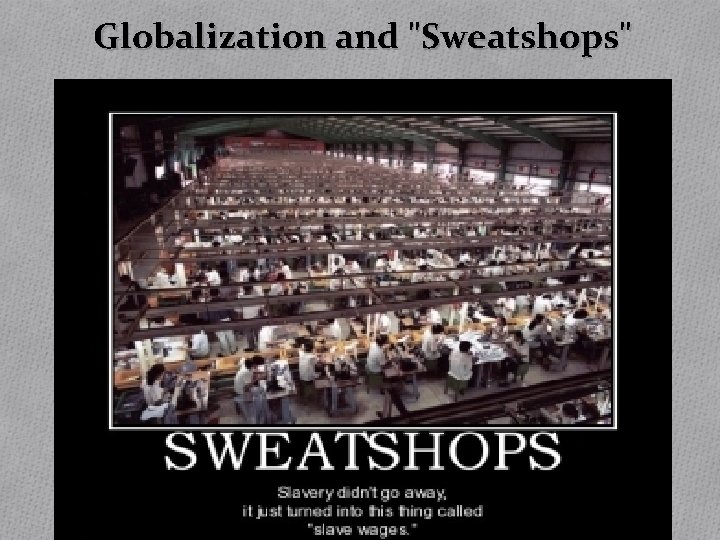 Globalization and "Sweatshops" 