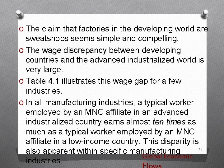 O The claim that factories in the developing world are sweatshops seems simple and