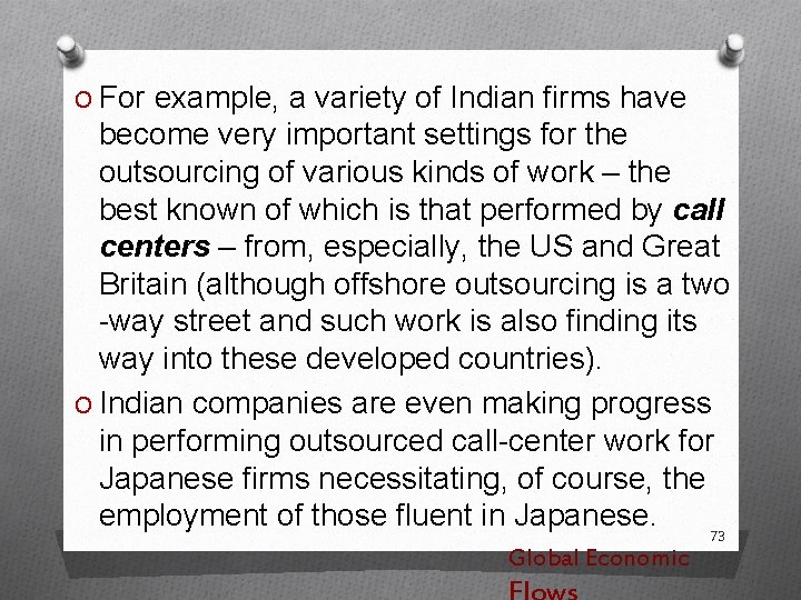 O For example, a variety of Indian ﬁrms have become very important settings for