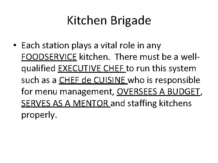 THE KITCHEN BRIGADE ORGANIZATION OF THE MODERN KITCHEN