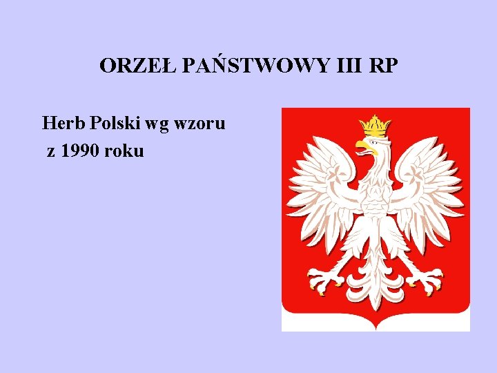 ORZEŁ PAŃSTWOWY III RP Herb Polski wg wzoru z 1990 roku 