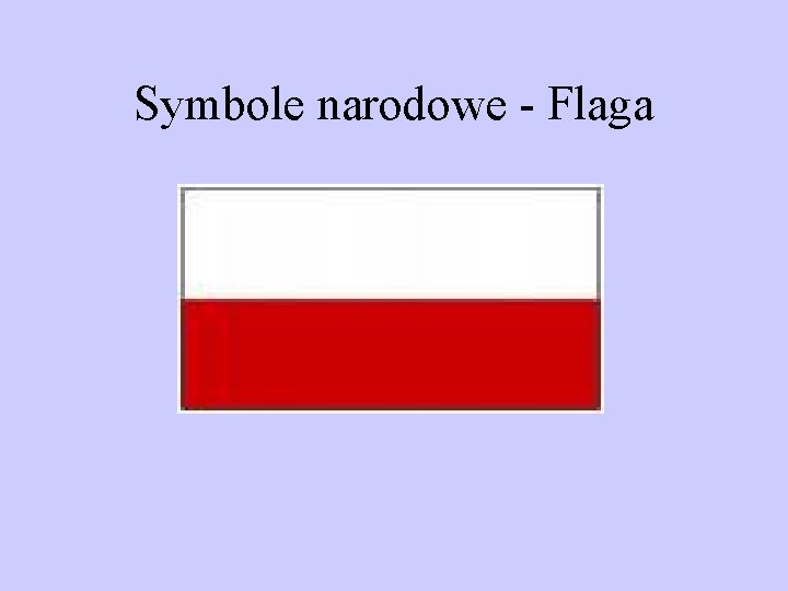 Symbole narodowe - Flaga 