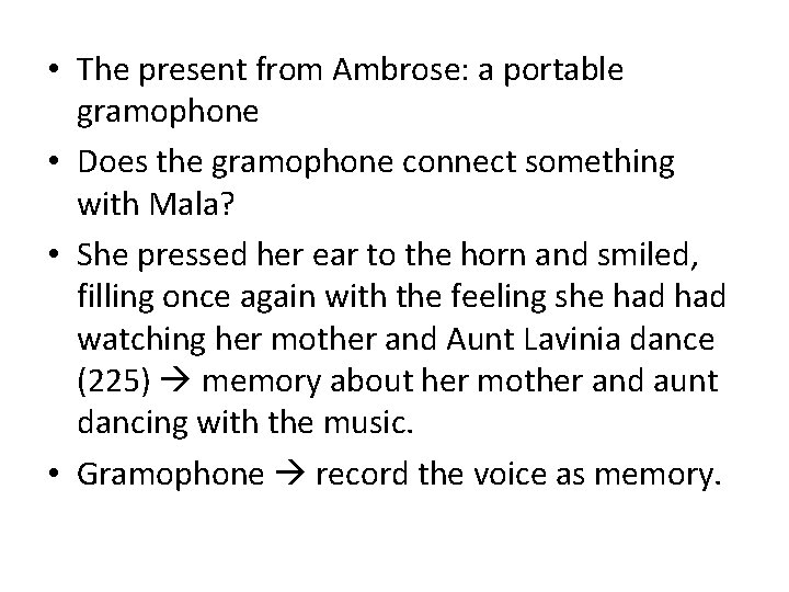  • The present from Ambrose: a portable gramophone • Does the gramophone connect