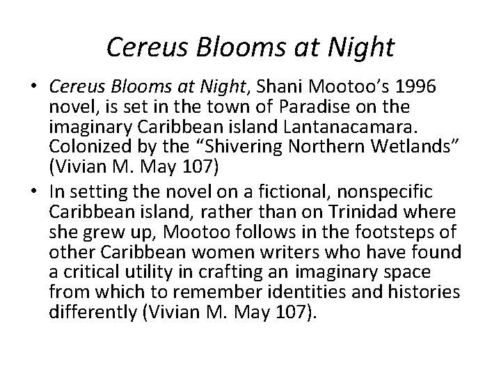 Cereus Blooms at Night • Cereus Blooms at Night, Shani Mootoo’s 1996 novel, is