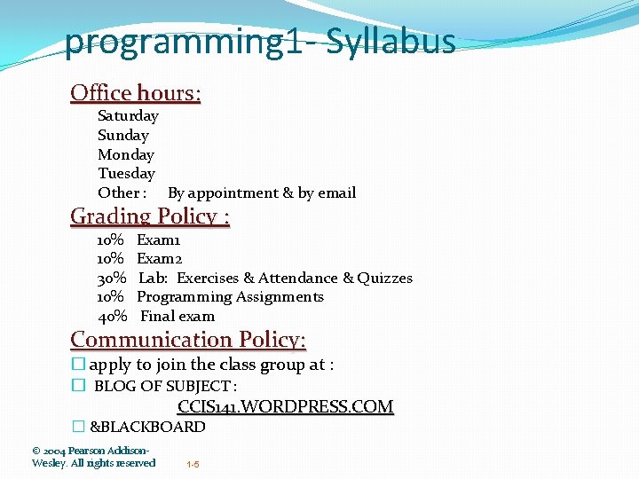 programming 1 - Syllabus Office hours: Saturday Sunday Monday Tuesday Other : By appointment programming 1 - Syllabus Office hours: Saturday Sunday Monday Tuesday Other : By appointment