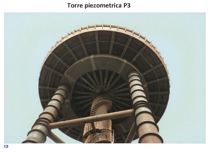 Torre piezometrica P 3 13 